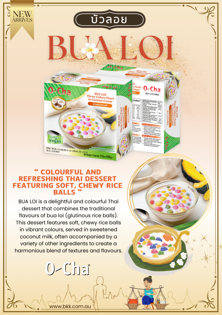 A vibrant poster displaying "Thai Desserts: O-Cha Ruammitr and O-Cha Bua Loi," highlighting colourful, traditional Thai desserts in elegant bowls. The Ruammitr dessert is presented with a medley of coconut milk, sweet jelly, and colourful tapioca pearls, while Bua Loi features soft, round glutinous rice balls in rich coconut cream.